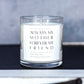 "Always my mother, forever my friend" - Mother's Day Whiskey Glass Candle