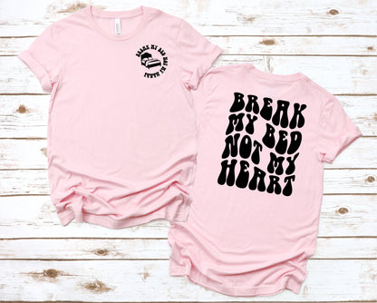 Break My Bed Graphic Tee