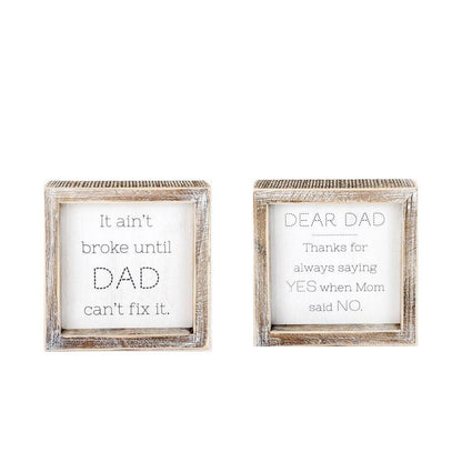 Dad Said Yes - Double Sided 6"