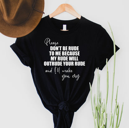 Don't Be Rude Graphic Tee
