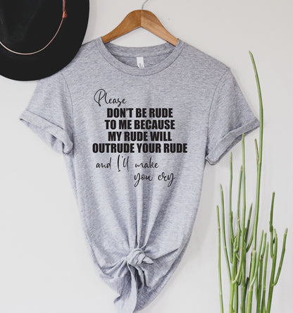 Don't Be Rude Graphic Tee