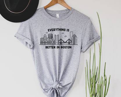 Everything is Better in Boston Graphic Tee