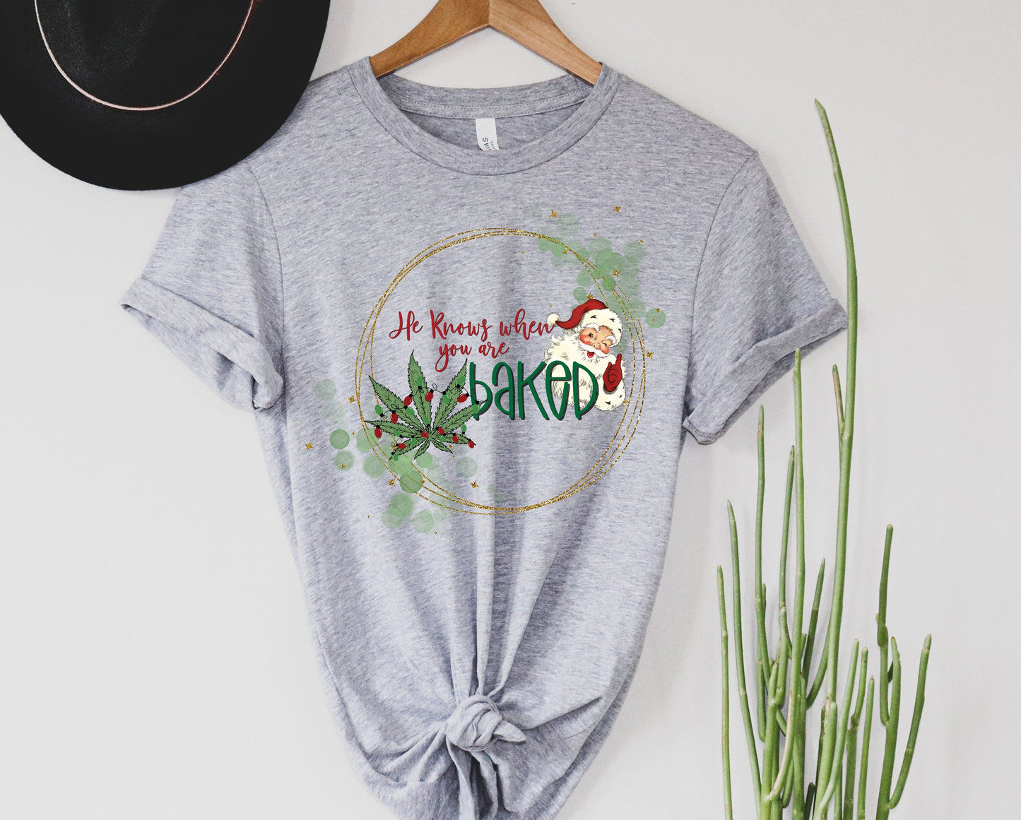 He Knows When You Are Baked Graphic Tee