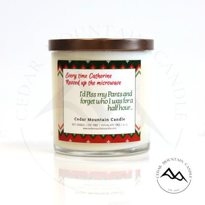 Every time Catherine Revved Up the Microwave - Griswold Collection Soy Candle