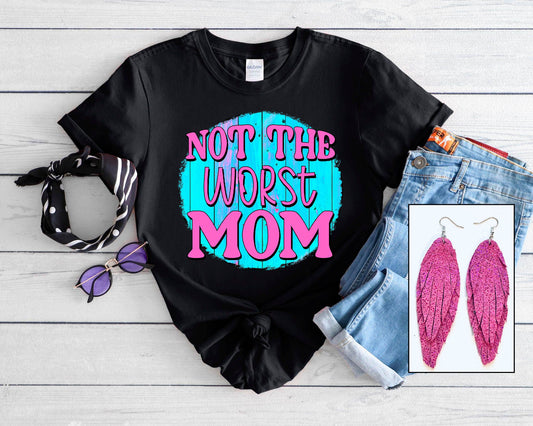 Not The Worst Mom