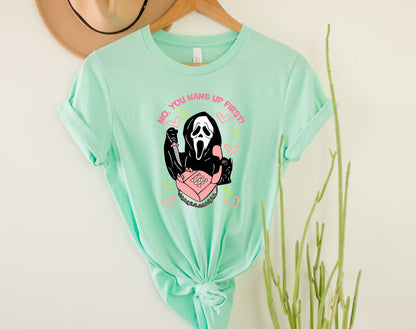 No, You hang up first Graphic Tee