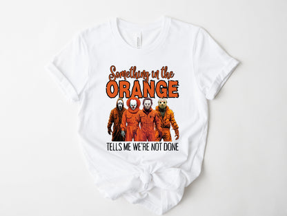Something in the Orange Graphic Tee