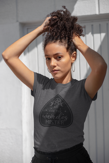 "We Are the Weirdos Mister" Planchette Tee - Unisex Shirt