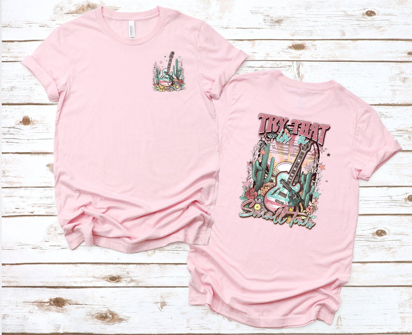 Try That in a Small Town Graphic Tee