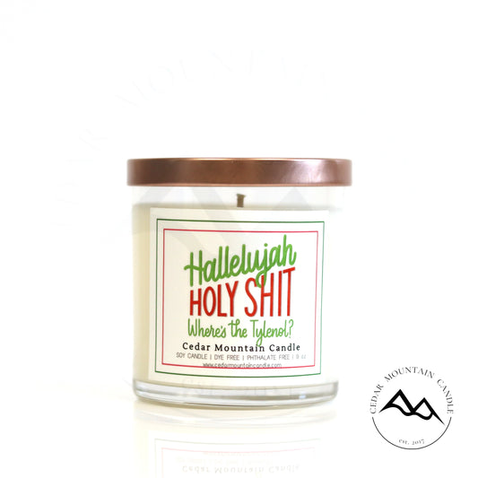 Hallelujah, Holy Shit, Where's the Tylenol - Griswold Collection Soy Candle