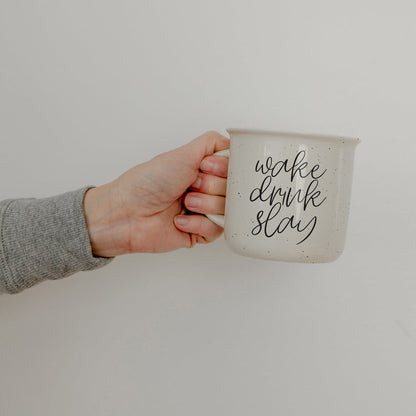Wake Drink Slay