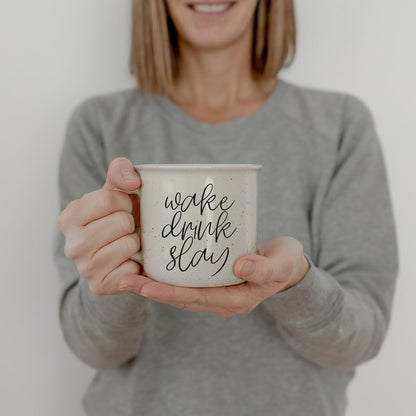 Wake Drink Slay