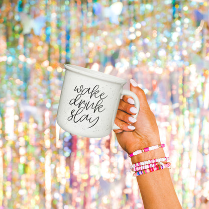 Wake Drink Slay