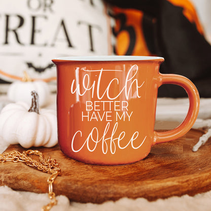Witch Better Have Mug