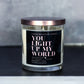 You Light Up My World - Valentine's Day Soy Candle - 9 oz Whiskey Glass Jar - Choose Your Scent